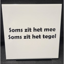 Tegeltje soms zit het mee