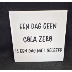 Tegeltje een dag geen cola...