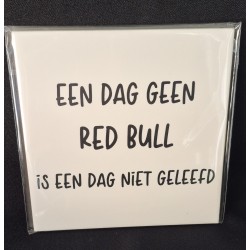 Tegeltje een dag geen red bull