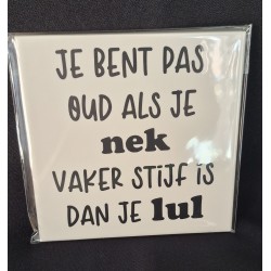 Tegeltje je bent pas oud
