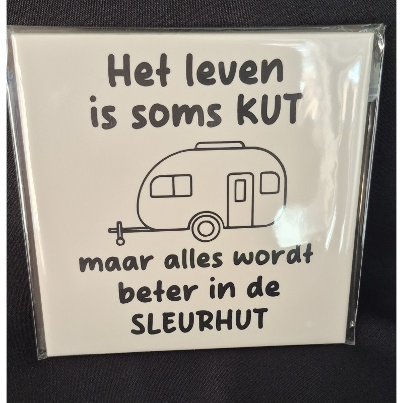 Tegeltje leven in de sleurhut